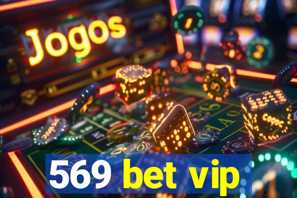 569 bet vip